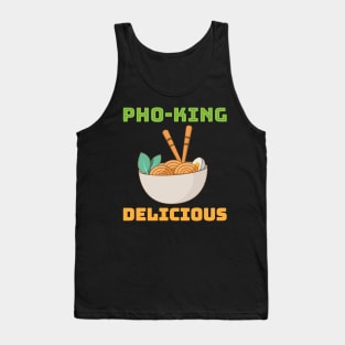 Pho king delicious Tank Top